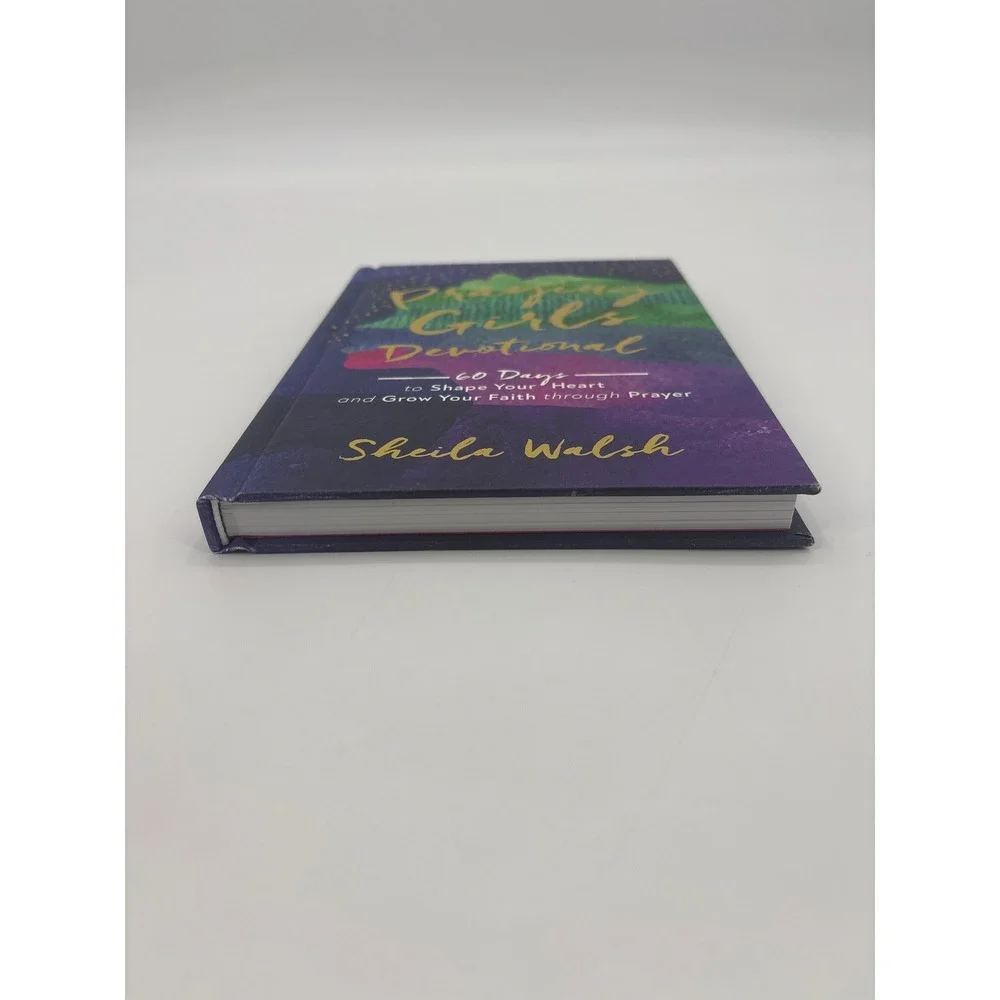 Praying Girls Devotional 60 Days Shape Your Heart & Grow Your Faith Sheila Walsh
